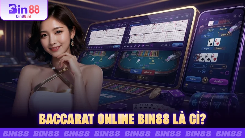 Baccarat online BIN88 là gì?