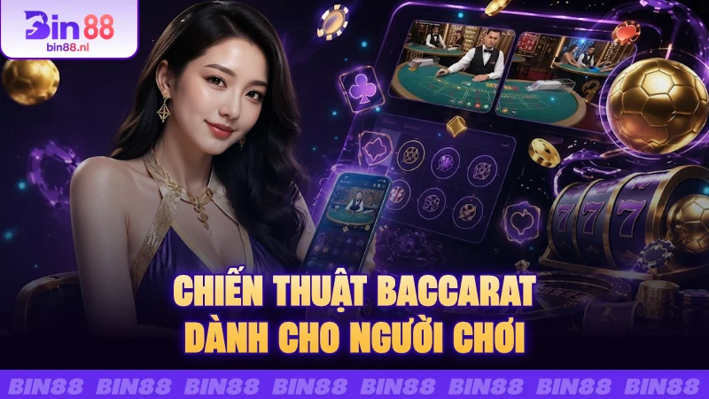 Chiến thuật Baccarat dành cho người chơi