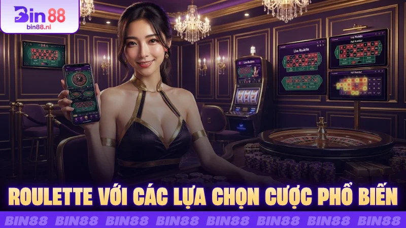 Roulette với các lựa chọn cược phổ biến