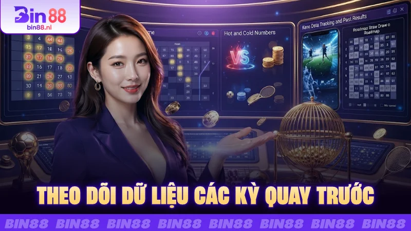 Theo dõi dữ liệu các kỳ quay trước