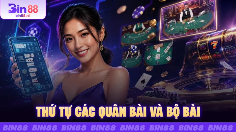 Thứ tự các quân bài và bộ bài 