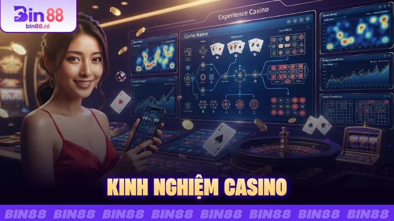 Kinh nghiệm casino BIN88